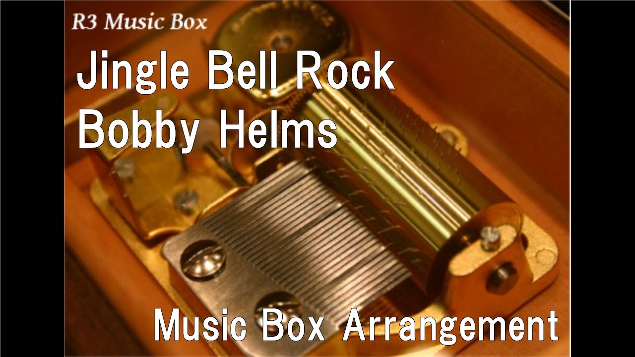 Jingle Bell Rock/Bobby Helms [Music Box]