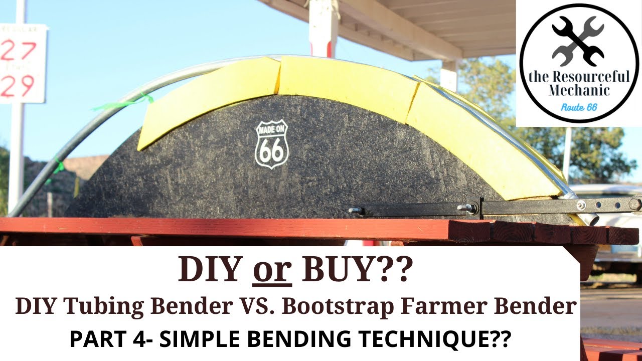 DIY or BUY?? DIY Tubing Bender VS. Bootstrap Bender - PART 4 -Simple Bending Technique??
