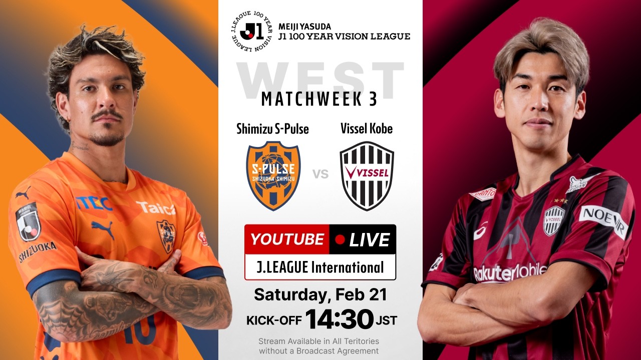 LIVE | Shimizu S-Pulse vs Vissel Kobe | MEIJI YASUDA J1 100 YEAR VISION LEAGUE | MW 3