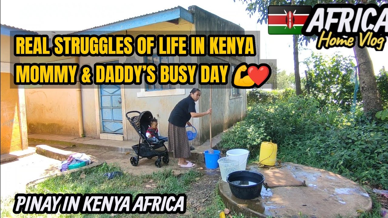 REAL STRUGGLES OF LIFE IN KENYA 🇰🇪 😅 | MOMMY & DADDY’S BUSY DAY 💪❤️ #lifeinkenya #pinayinkenyaafrica