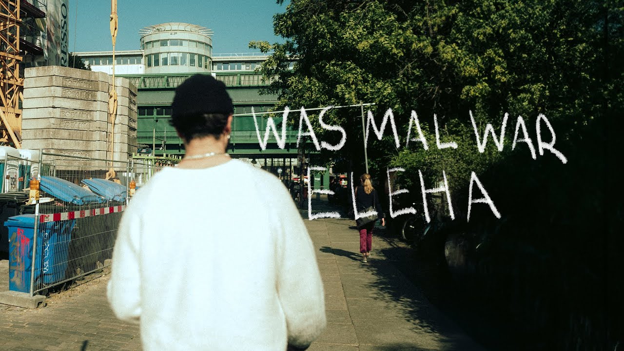 ELEHA - Was mal war (Official Video)