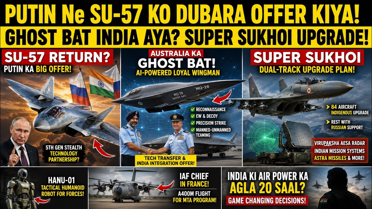 PUTIN Ne Su-57 Ko Dubara Offer Kiya,Australia Ka Ghost Bat,Super Sukhoi Upgrade,Hanu-1 humanoid Robo