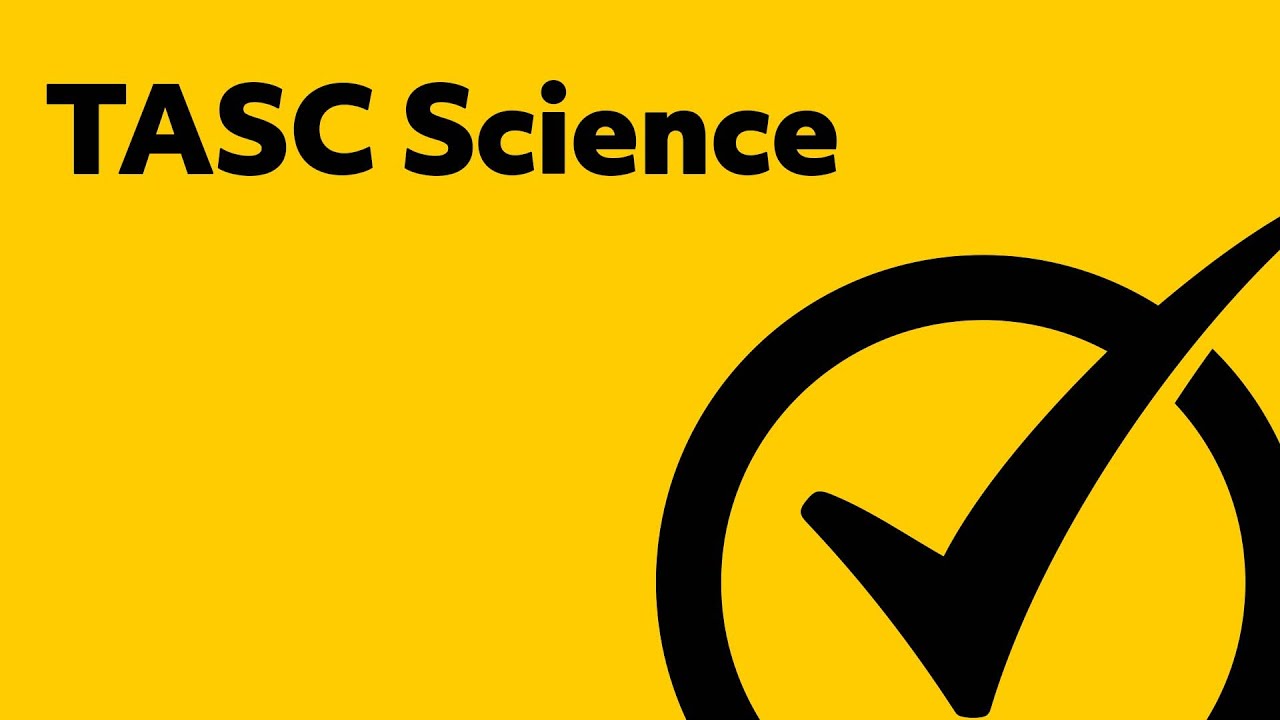 TASC Test - Science Study Guide