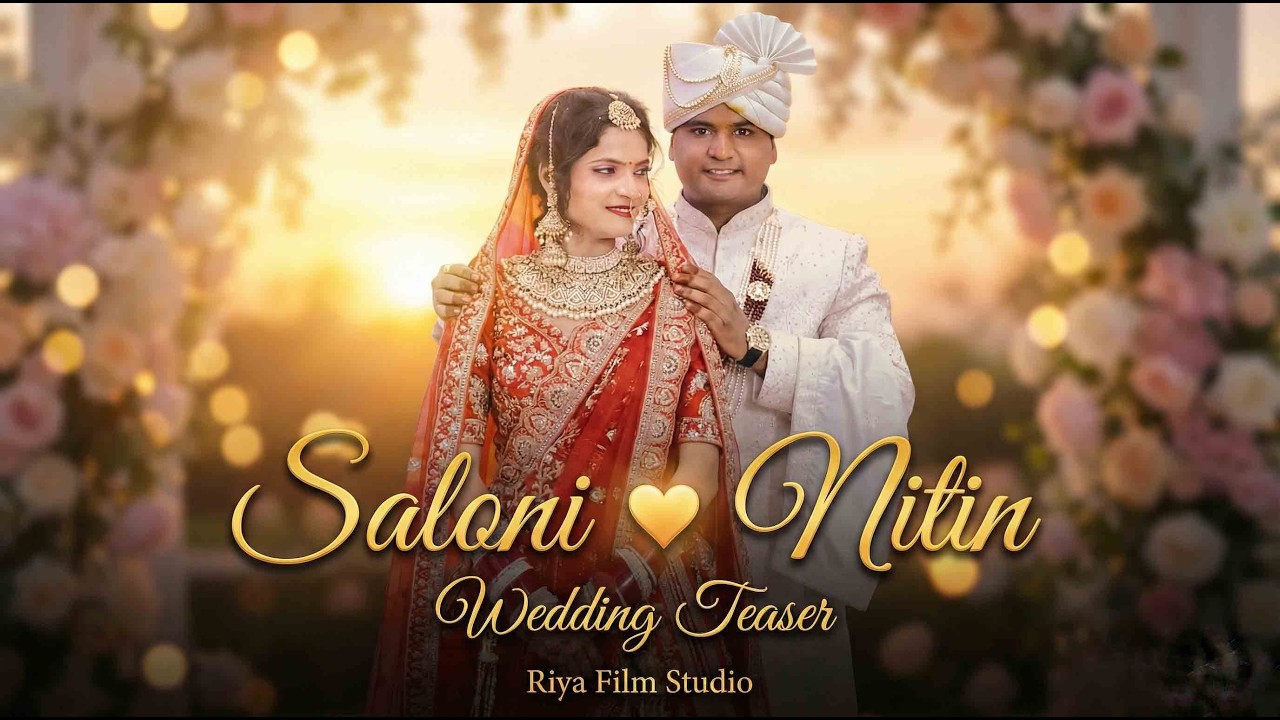 ✨ Saloni ❤️ Nitin | Wedding Teaser ✨