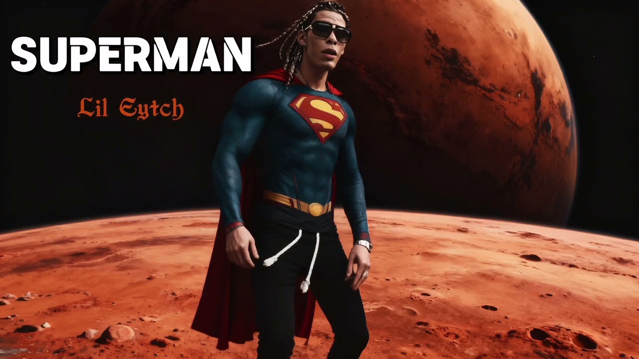Lil Eytch - Superman
