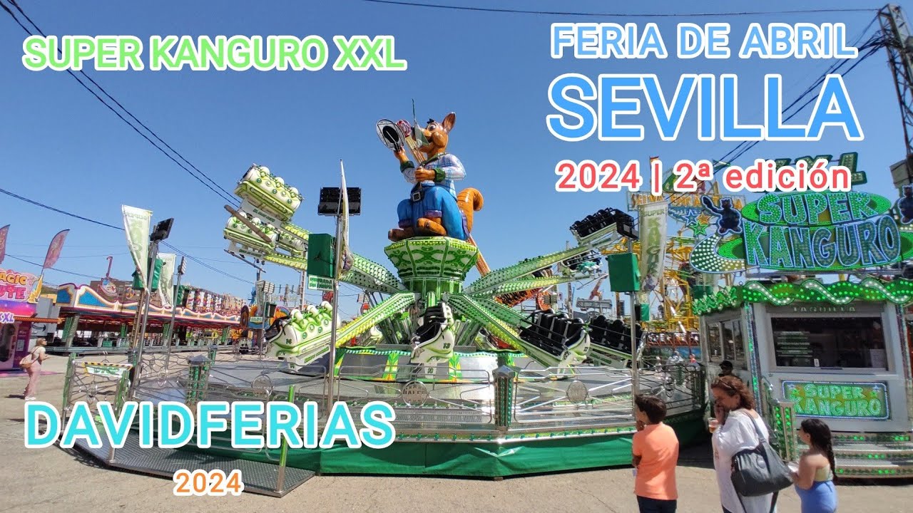 Super Kanguro xxl - Feria de Sevilla 2024 |🎡| DavidFerias |🎡|