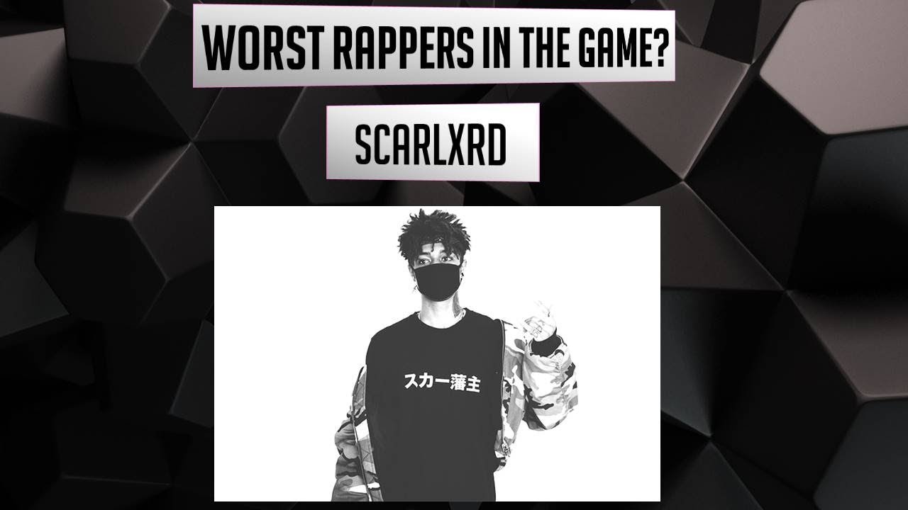 WORST Rappers in the Game? - Scarlxrd (Episode 18)
