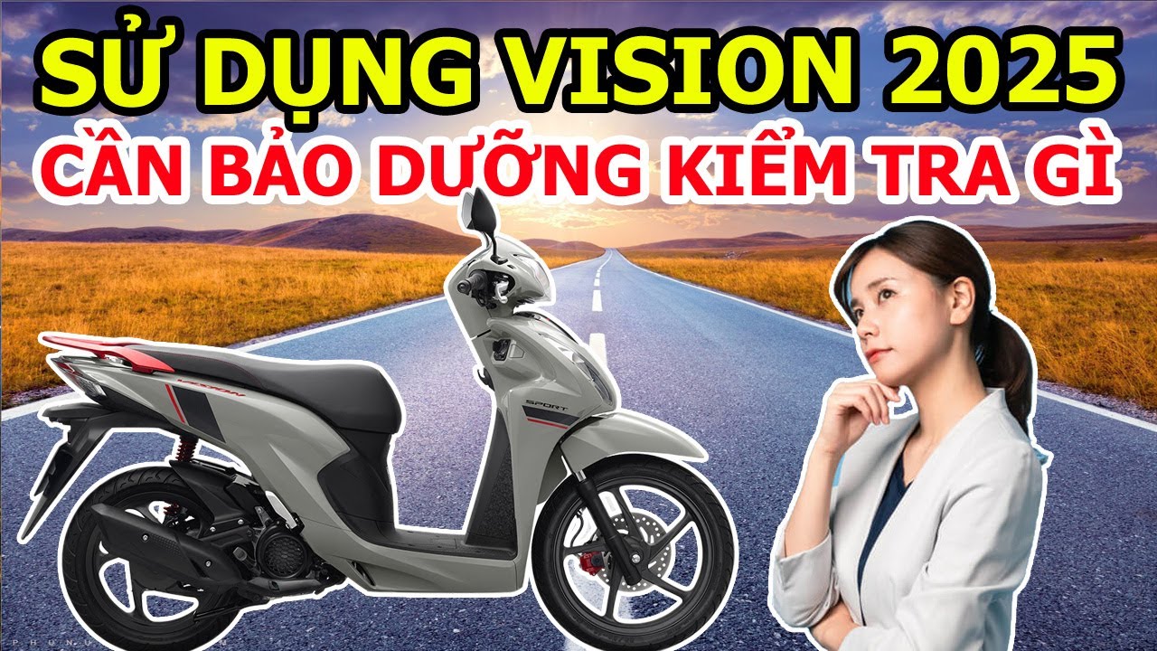 Lưu ý sử dụng xe - Vision 2025 cần kiểm tra định kỳ bảo dưỡng gì | Toàn Xe Máy