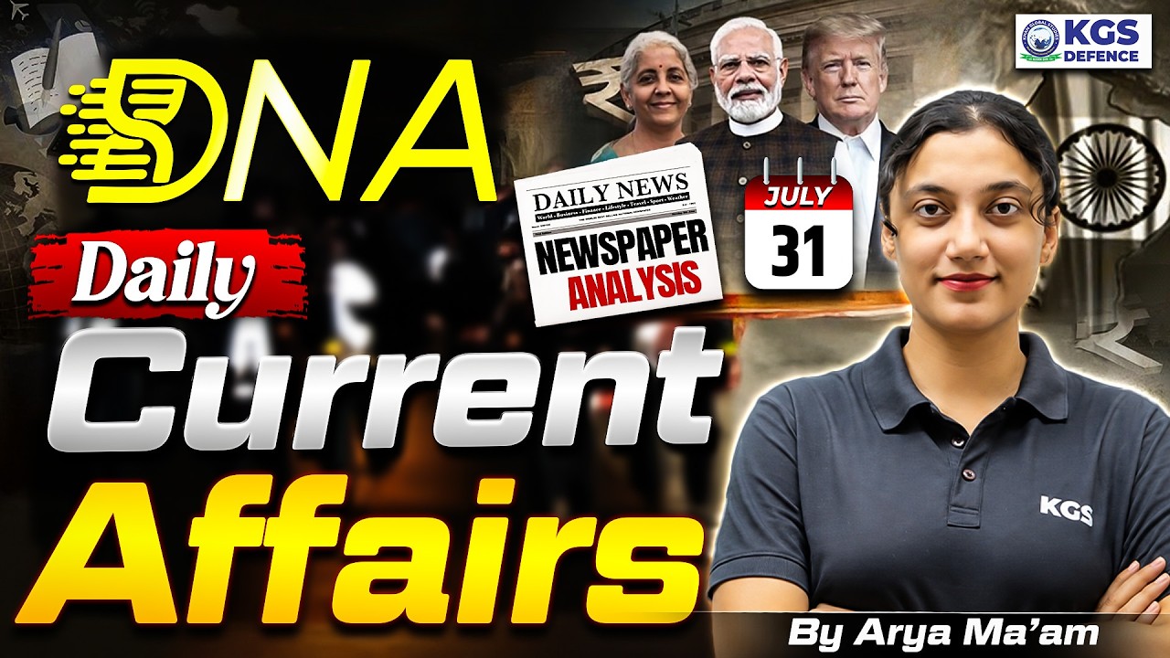31 July 2026 Newspaper Analysis | DNA Show by Arya Ma'am | Current Affairs Today | KGS Defence