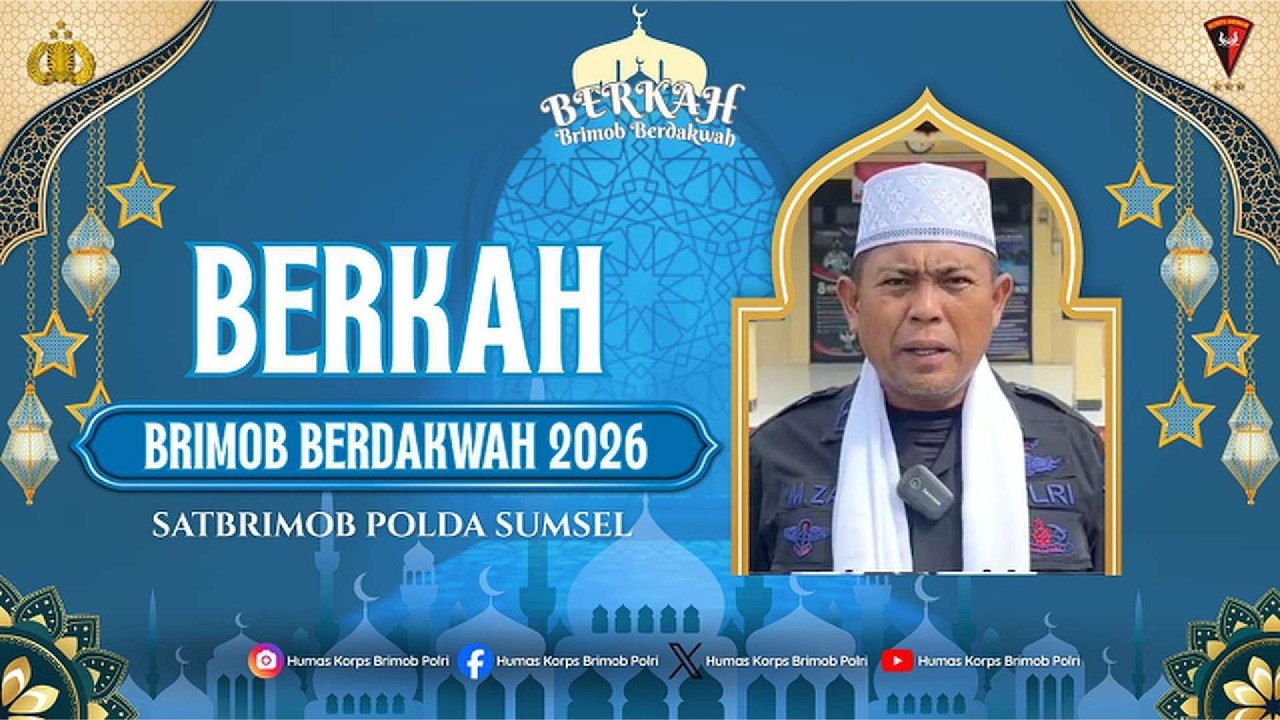 BERKAH BRIMOB BERDAKWAH   SATBRIMOB POLDA SUMSEL