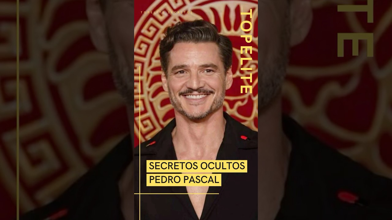 Secretos de Pedro Pascal que NO conoc&iacute;as ⭐🔥