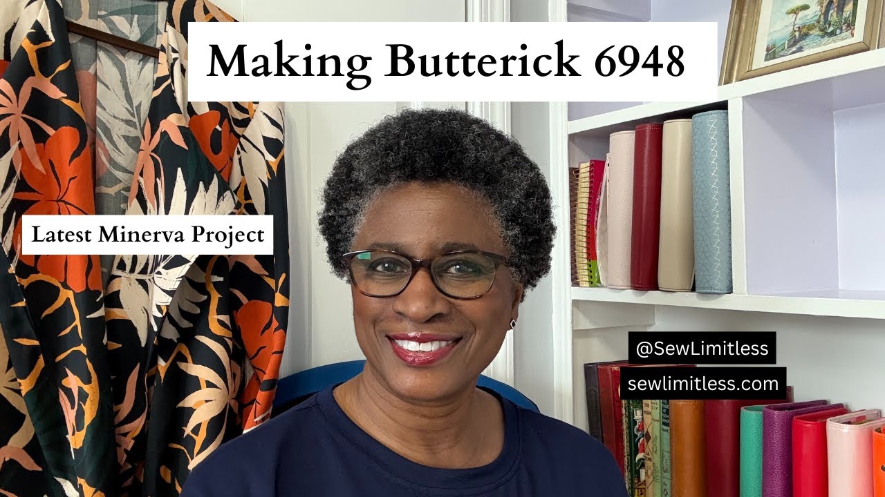 Making Butterick 6948 And Latest Minerva Project