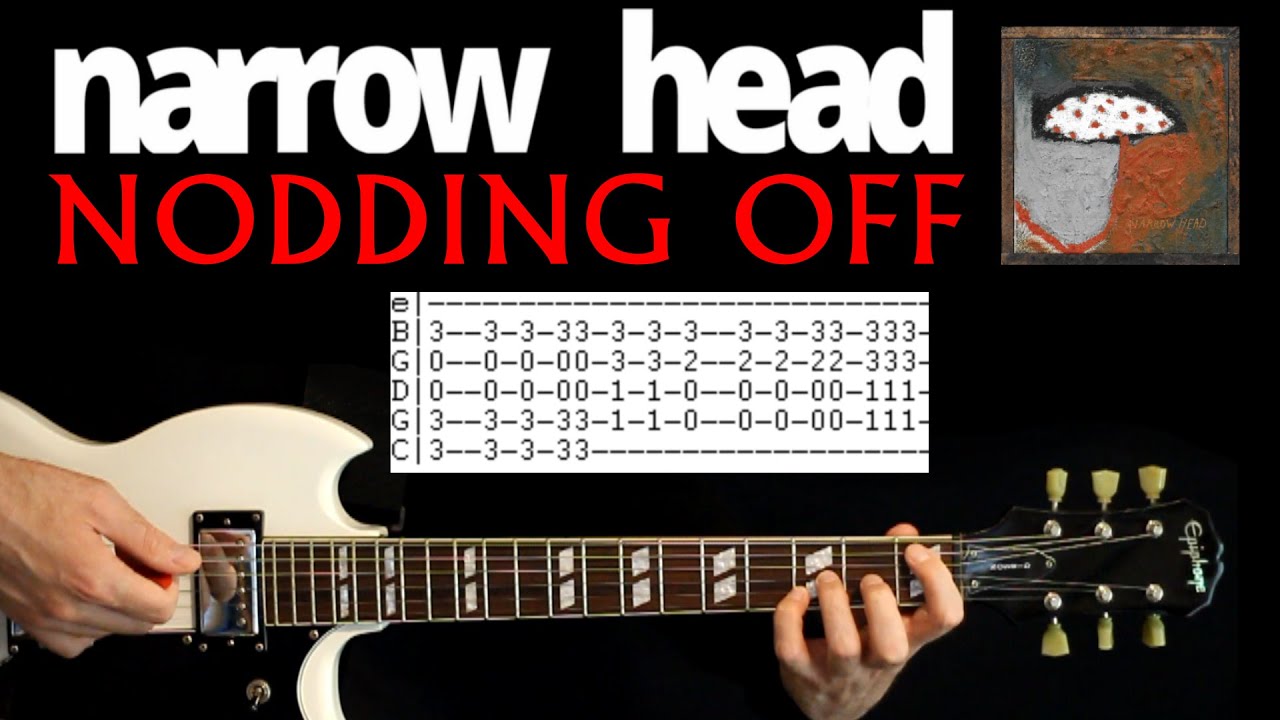 Narrow Head Nodding Off Guitar Tab Lesson / Tabs Cover