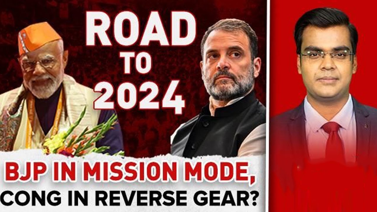 Road To 2024: BJP In Mission Mode, Congress In Reverse Gear