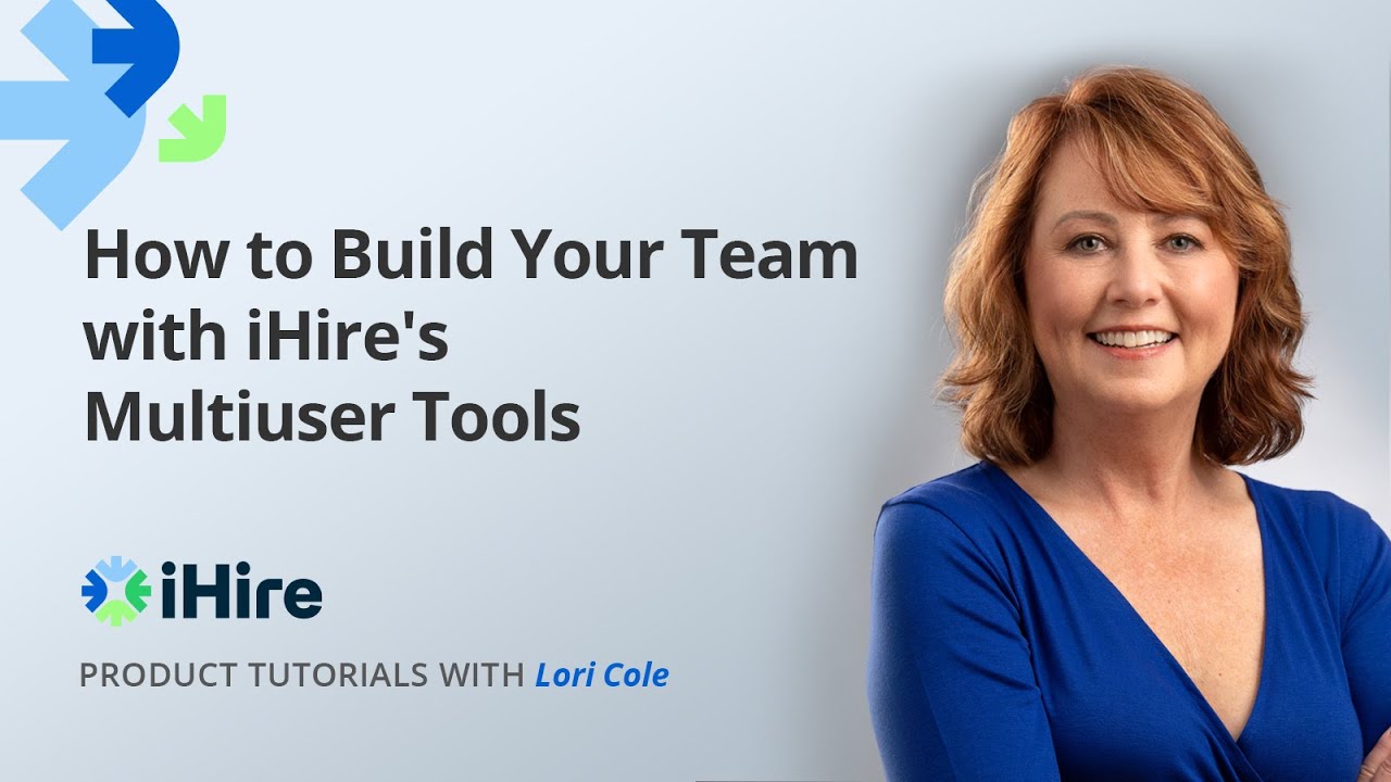 iHire Product Tutorial | Building Your Team