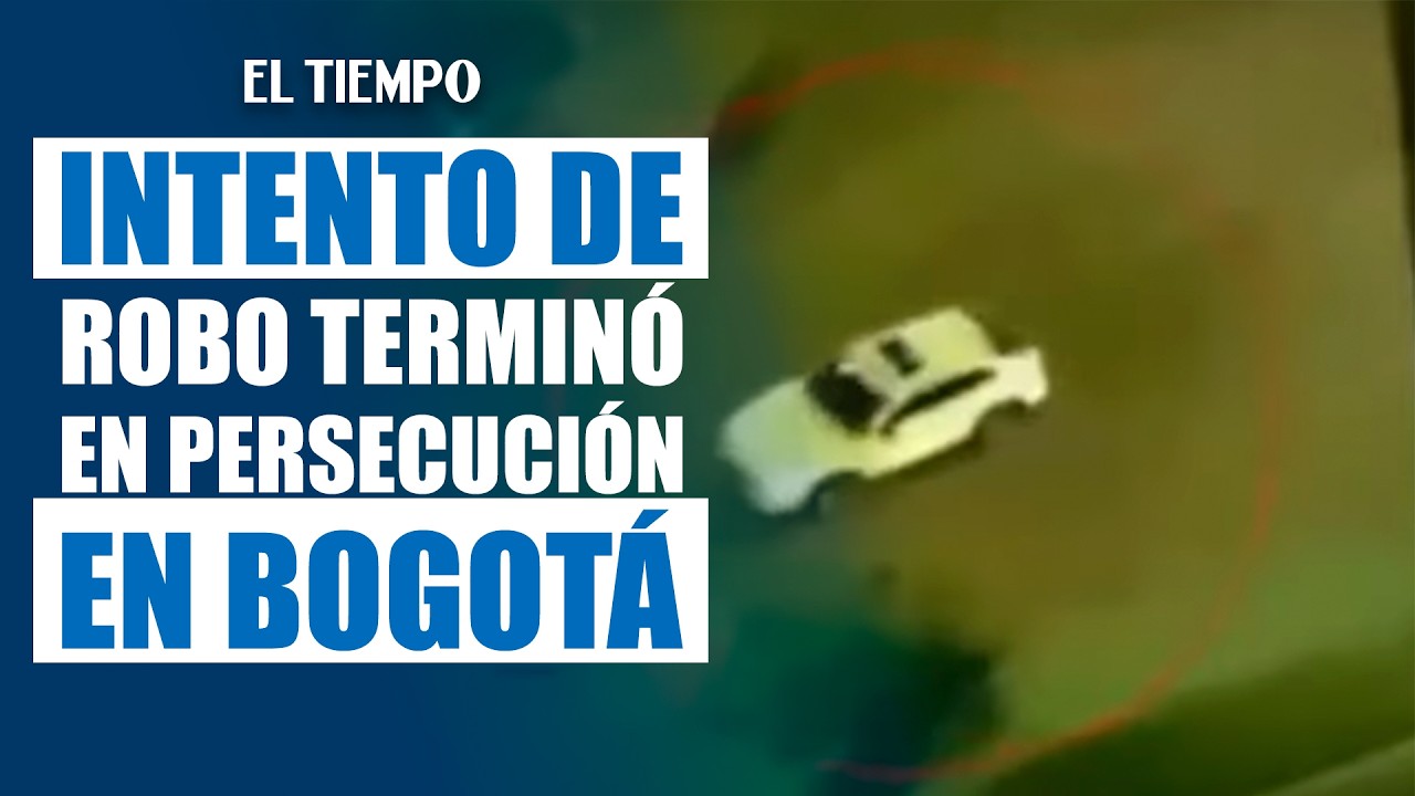 Persecución a alta velocidad en el norte de Bogotá tras intento de robo de camioneta | EL TIEMPO
