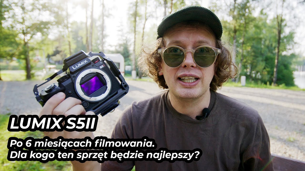 Lumix S5MK2 po p&oacute;ł roku używania. Przemyślenia.