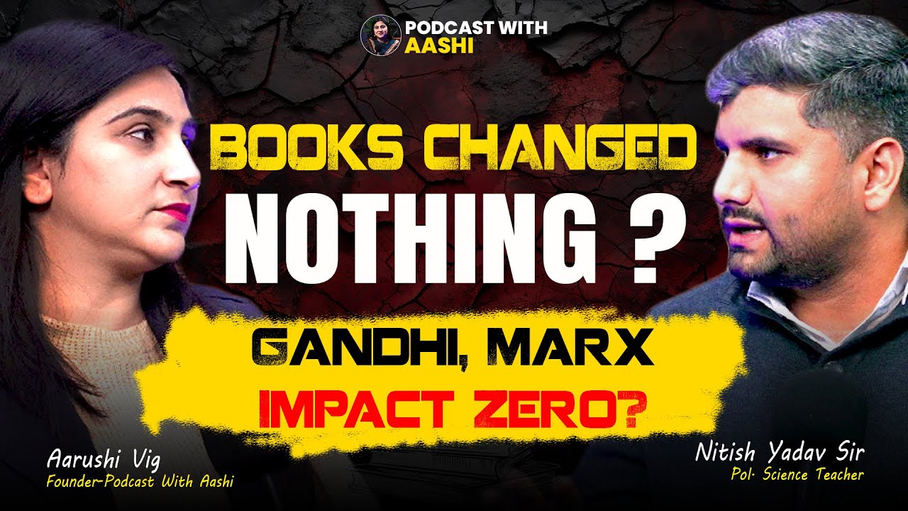 Do Political Thinkers Really Influence Students? | Gandhi, Marx & Reality | Podcast With Aashi