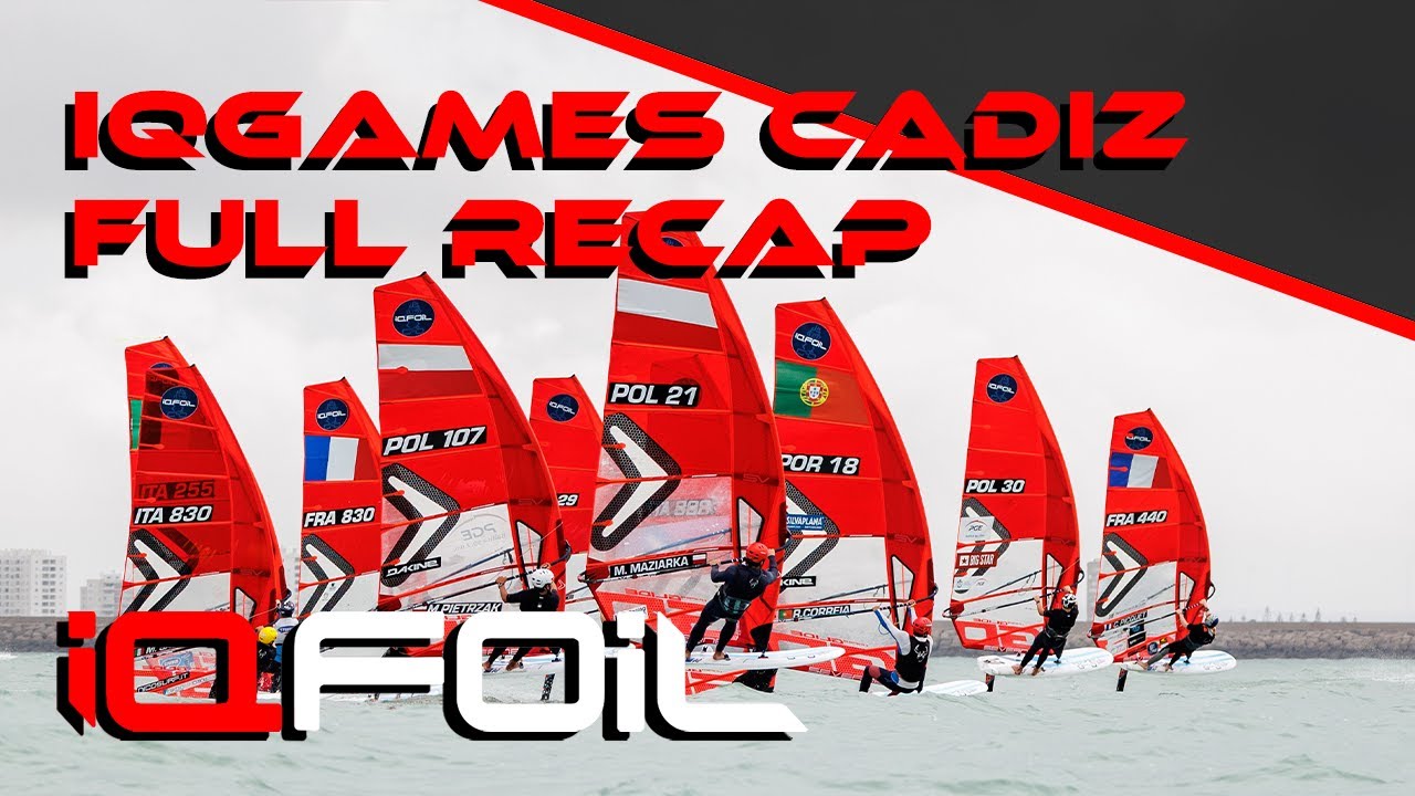International Games Cadiz Full Recap - iQFOiL Class