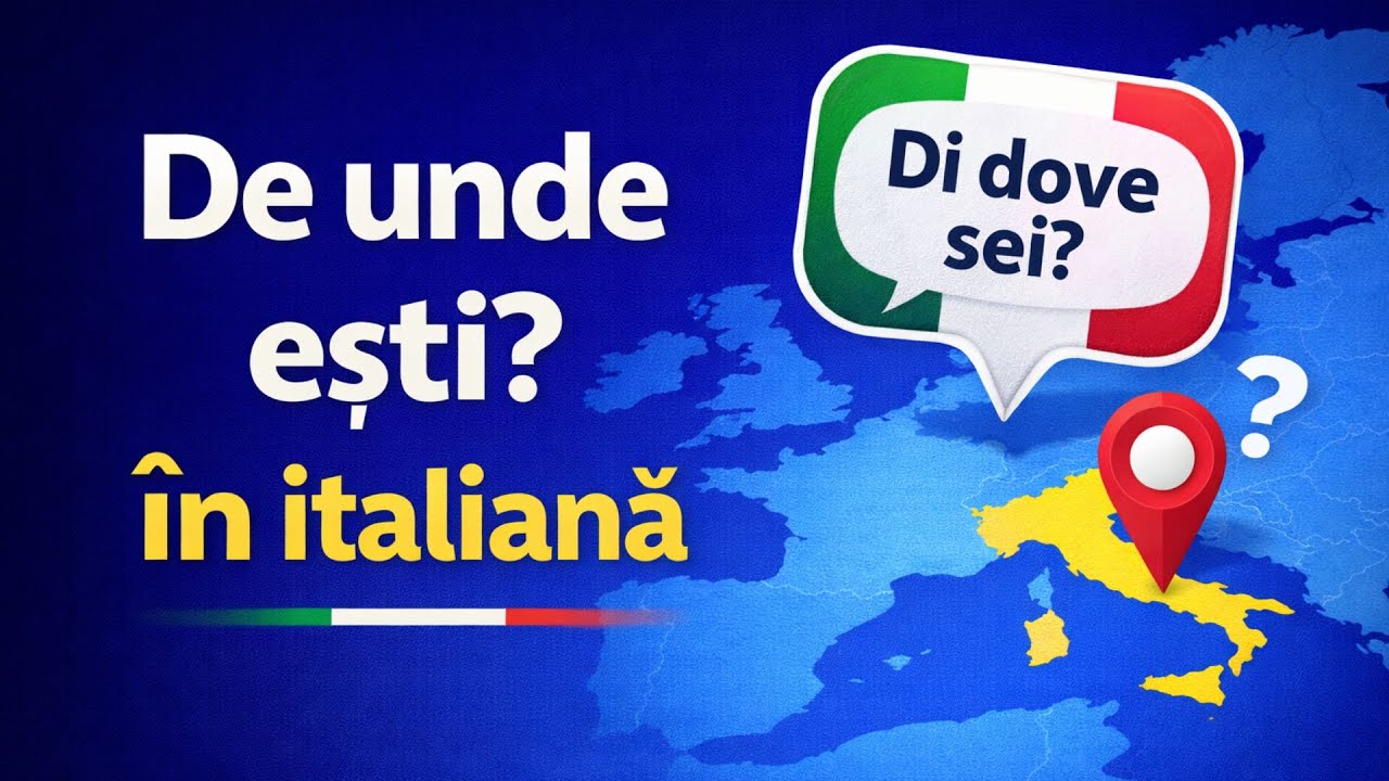 „De unde ești?” / „De unde sunteți?” în italiană | Cum întrebi și răspunzi (începători)