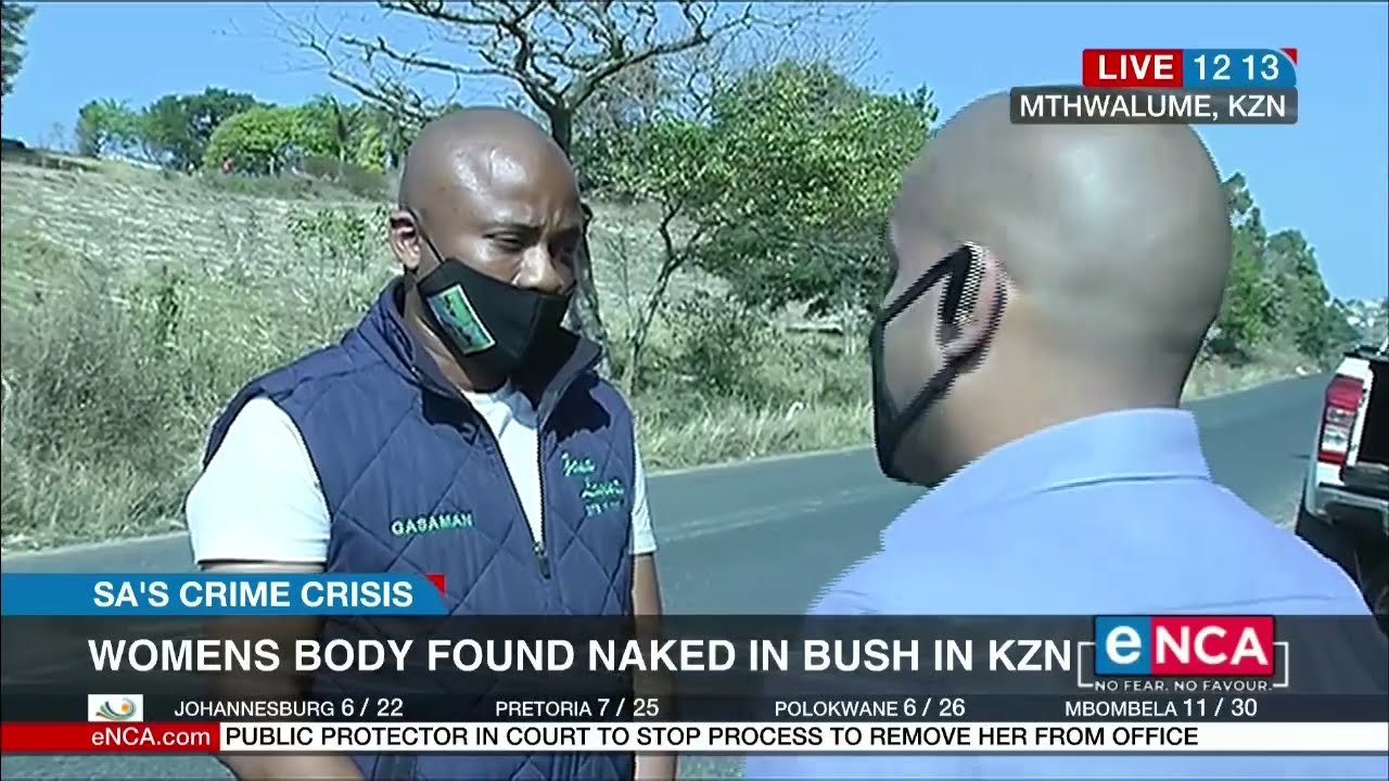 Woman's body found naked in KZN bush | Mthwalume