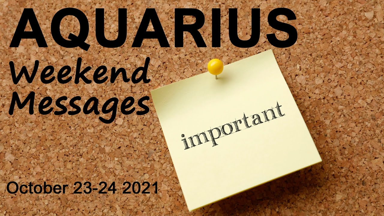 AQUARIUS WEEKEND MESSAGES 
