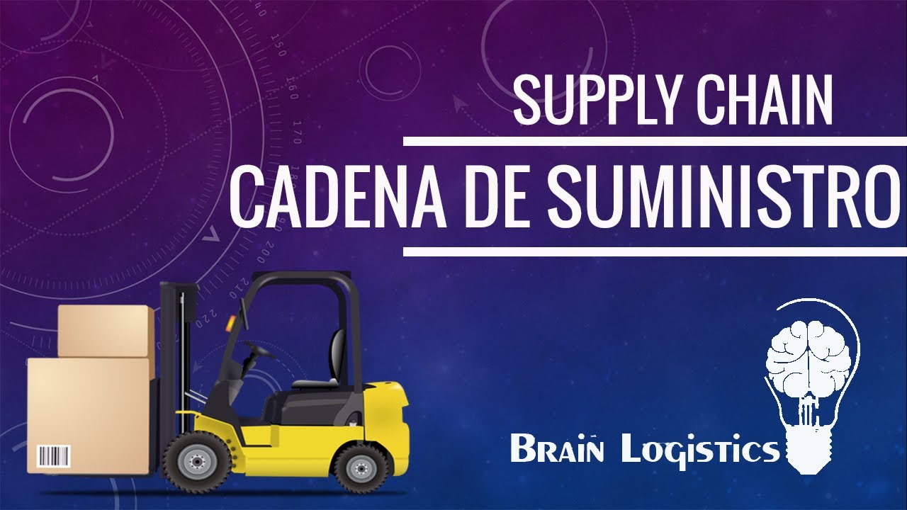 Cadena de Suministro (Concepto) - Supply Chain