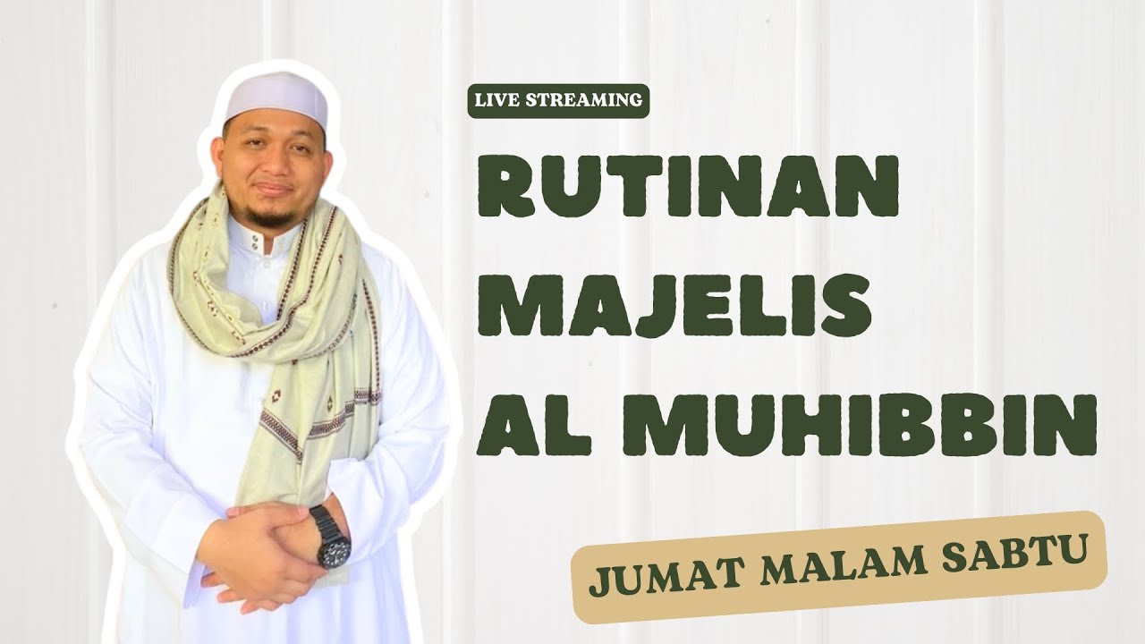 RUTINAN MAJELIS AL MUHIBBIN