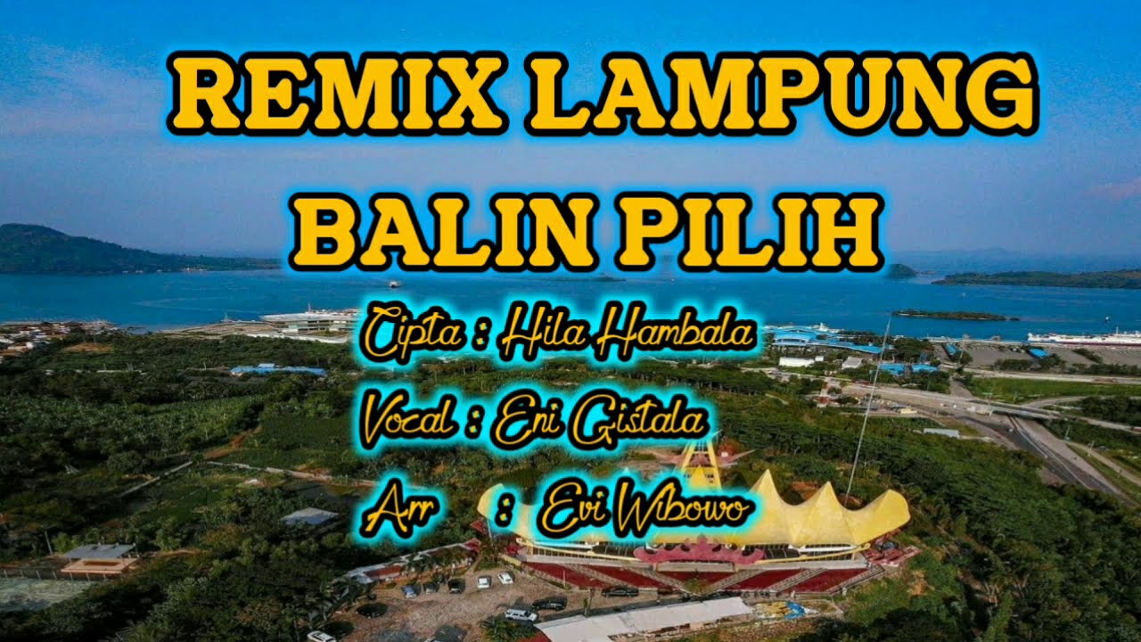 Remix Lampung Balin Pilih