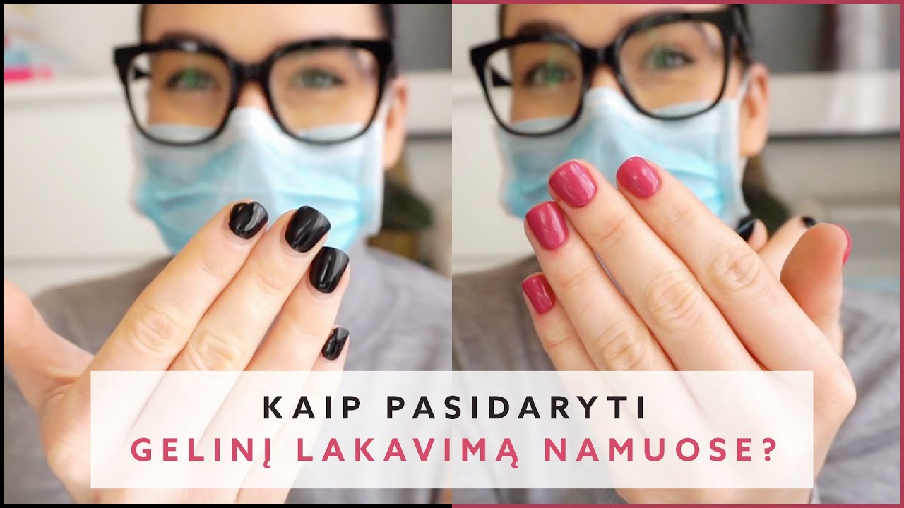 Kaip pasidaryti gelinį lakavimą namuose?