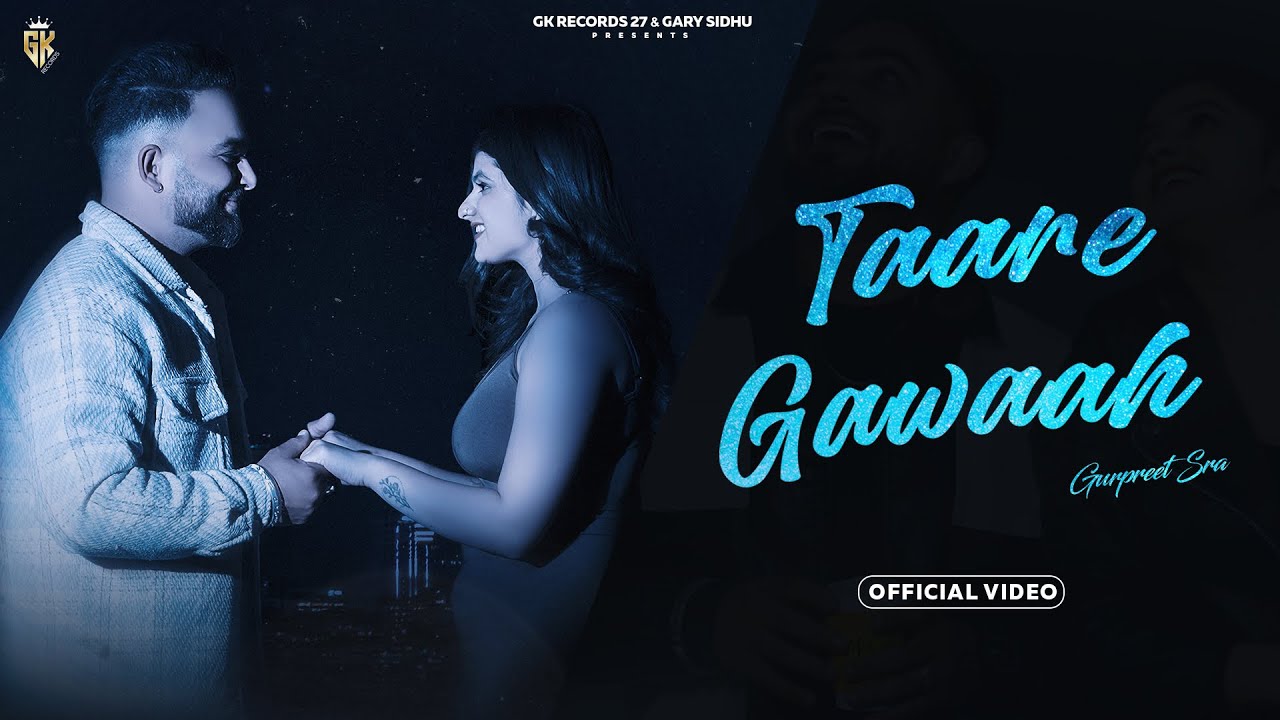 Taare Gawaah (Official Song) Gurpreet Sra | GK Records 27 | Latest Punjabi Songs 2026