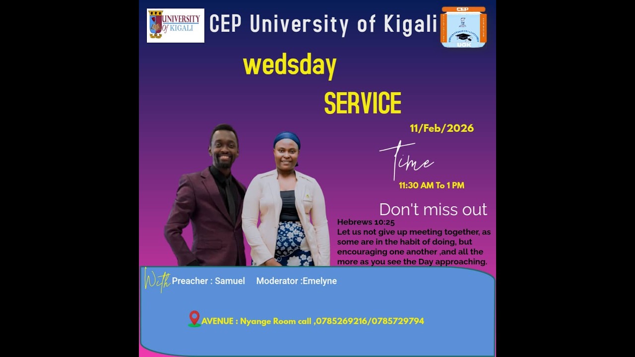 CEP UOK WEDNESDAY FELLOWSHIP/ 11 FEB 2026...WITH PASTOR SAMUEL