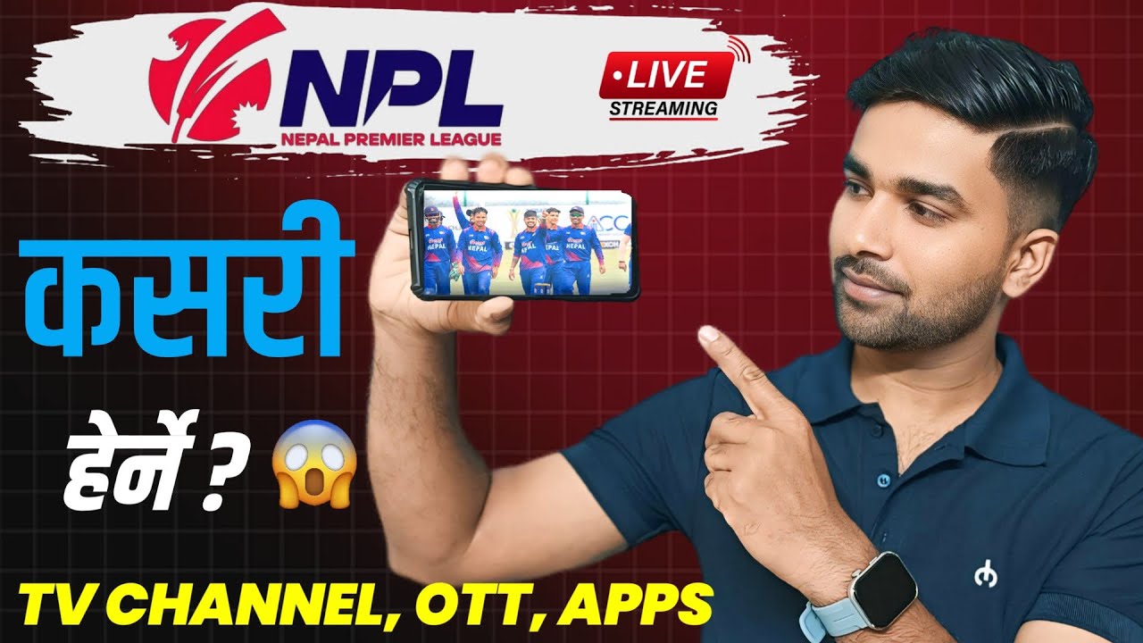 Nepal Premier League 2024 Live | NPL 2024 Live Kasari Herne