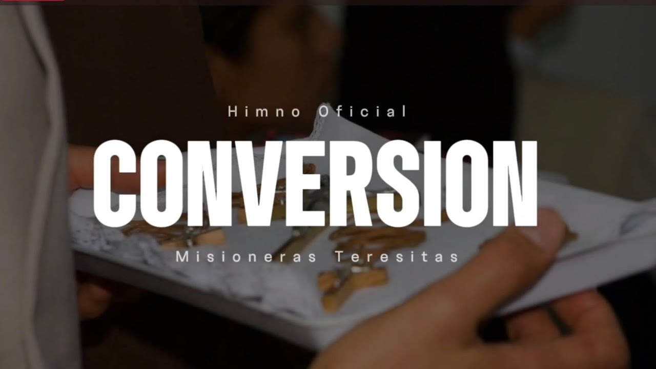 Canto Oficial del Año Jubilar de la Conversión🎶 CONVERSIÓN, DON DE DIOS... TAREA PERSONAL 🎶