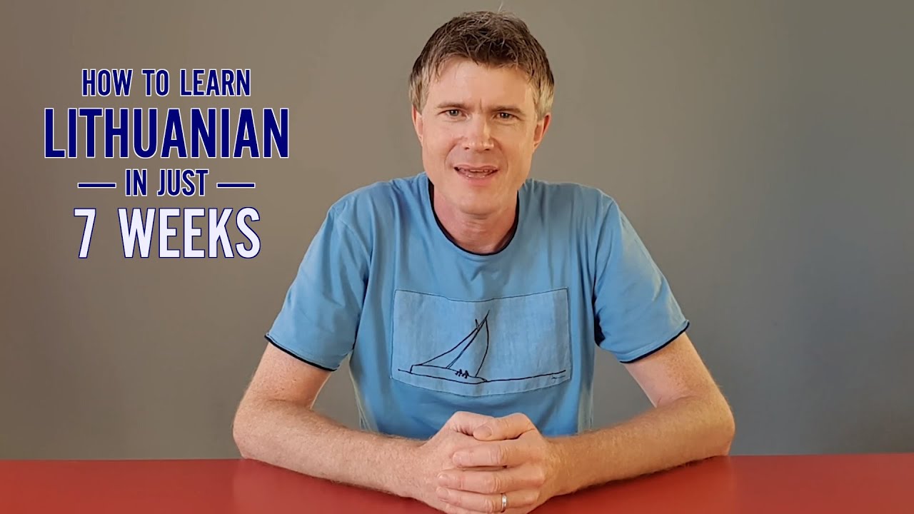 How to learn Lithuanian in just 7 weeks