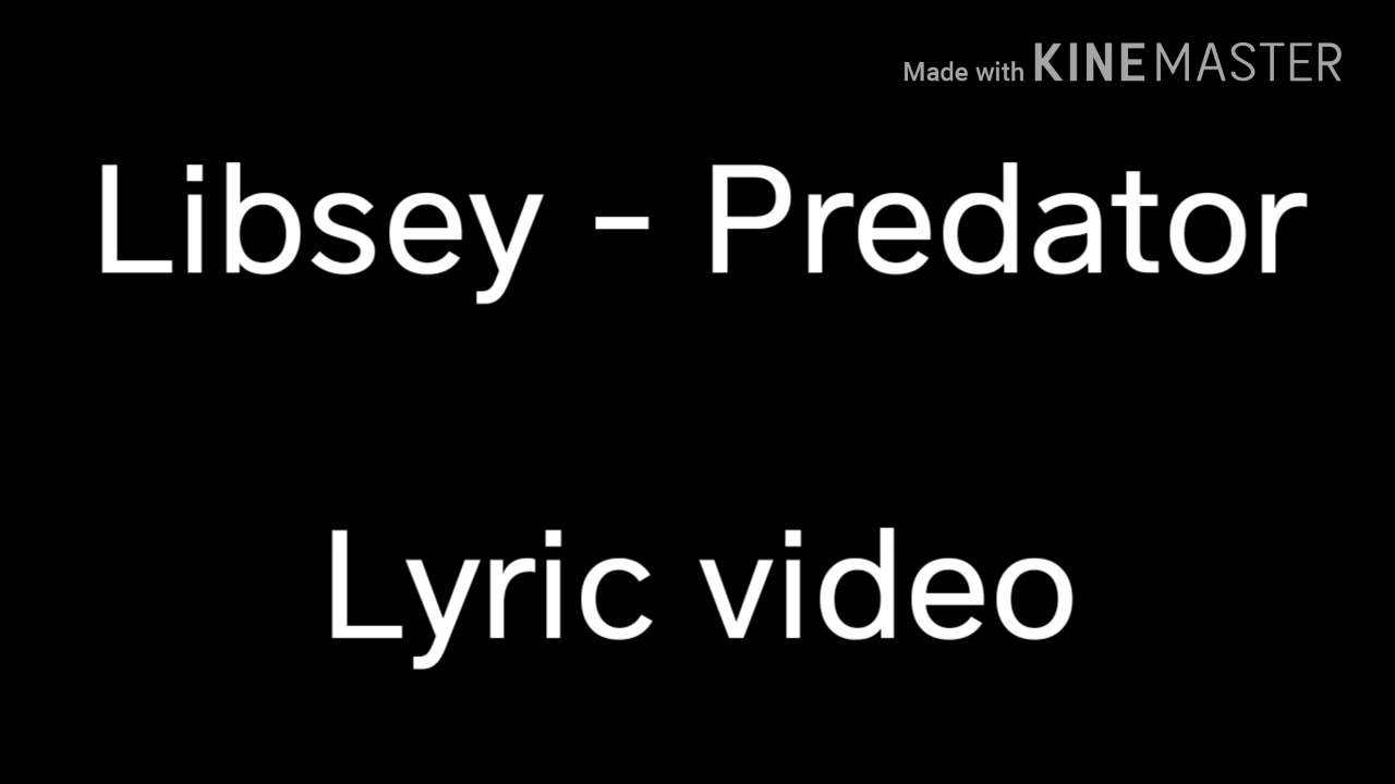 Libsey - Predator (Lyric Video) #NEW2018