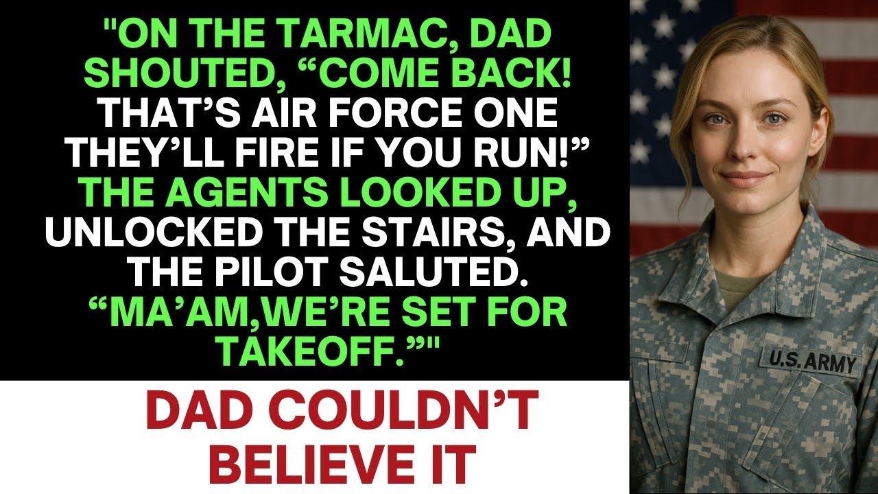 They’ll Fire If You Run!” Dad Warned on the Tarmac—Then Air Force One Opened Its Stairs for Me…