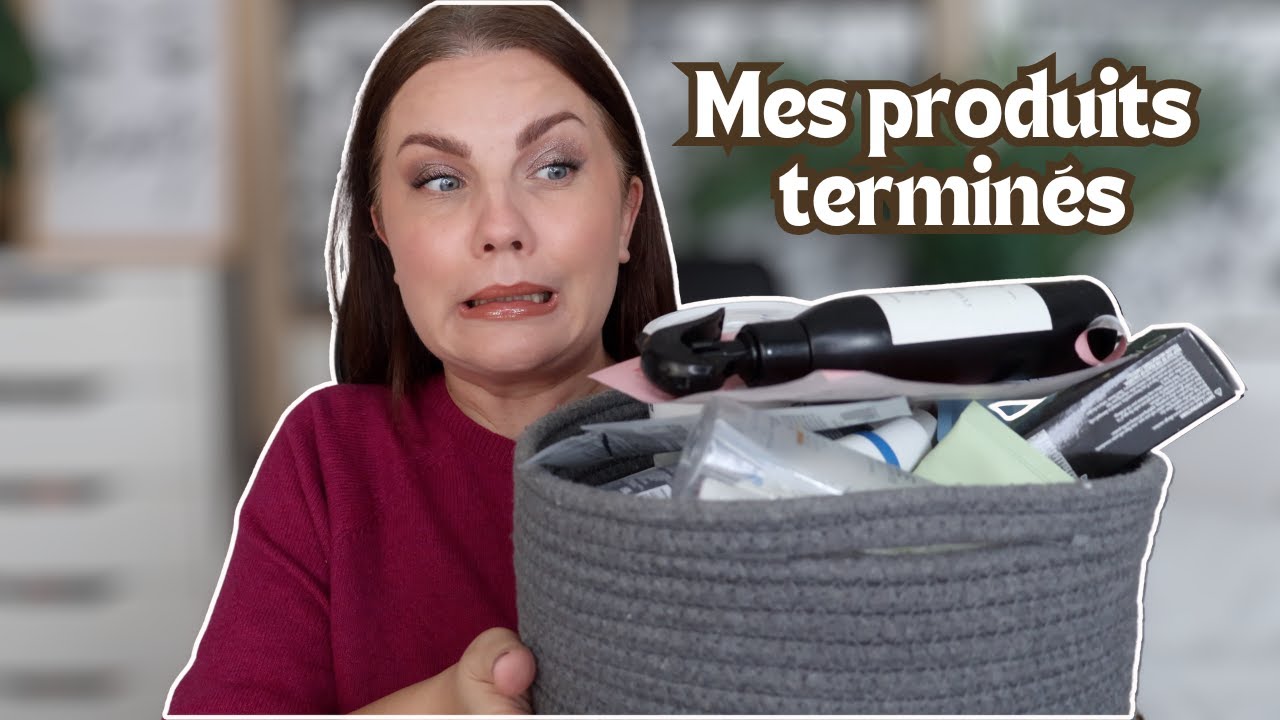 Mes produits termin&eacute;s makeup, skincare & cheveux