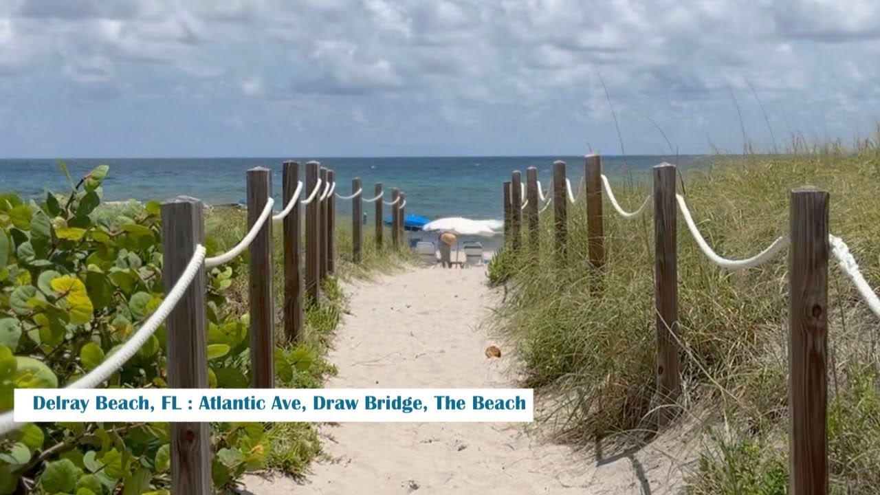 👉 Delray Beach, Atlantic Av.  Walking Tour - Sand and Vicinity #delraybeach #florida #floridabeaches
