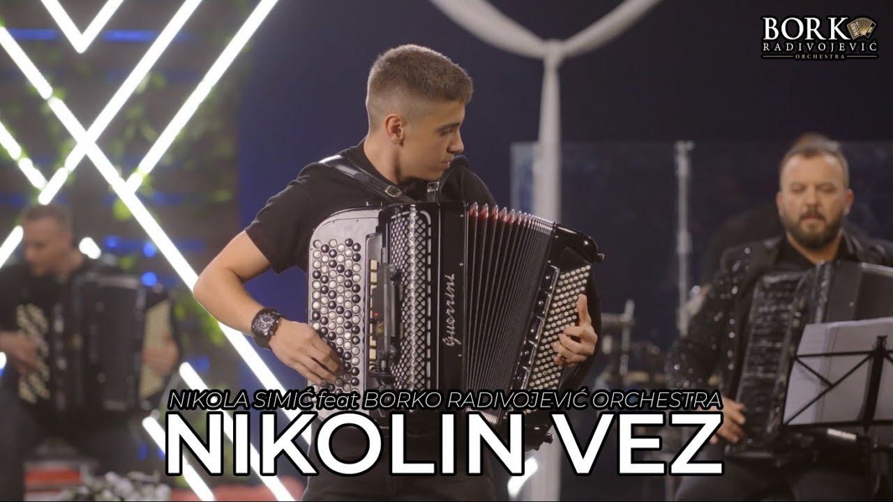 NIKOLA SIMIĆ feat BORKO RADIVOJEVIĆ ORCHESTRA - NIKOLIN VEZ