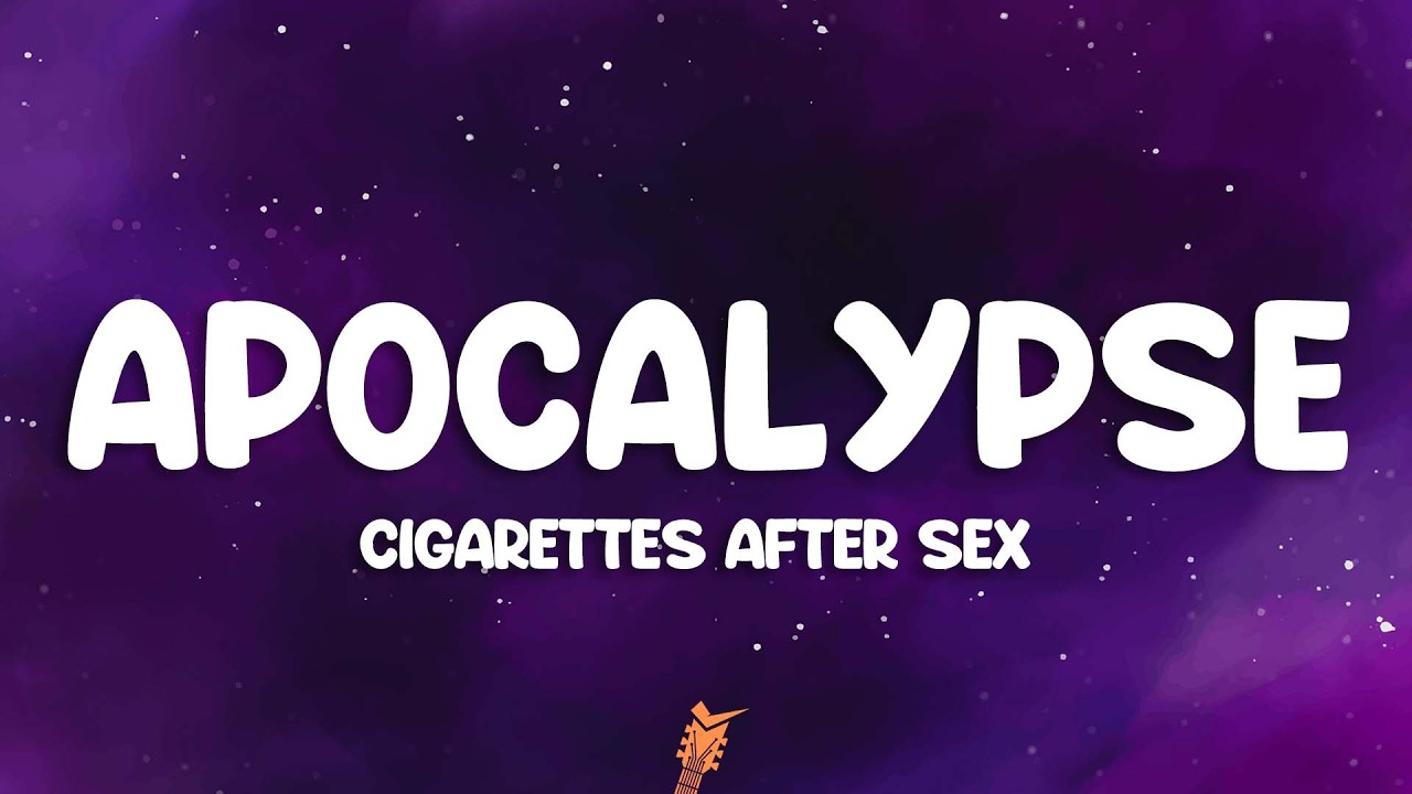 Cigarettes After Sex - Apocalypse (Lyrics)