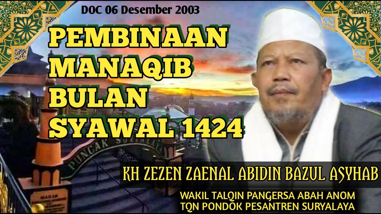 PEMBINAAN MANAQIB BULAN SYAWAL1424 || KH ZEZEN ZAENAL ABIDIN BAZUL ASYHAB