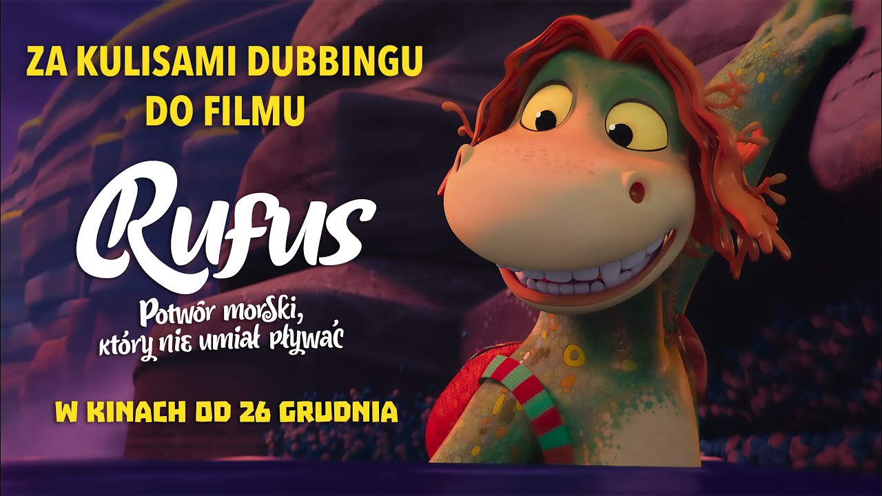 Rufus  Potwór morski który nie umiał pływać - za kulisami dubbingu do filmu