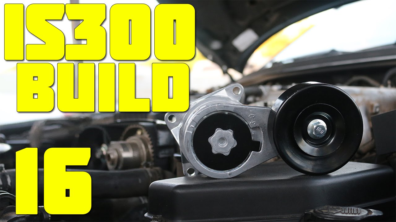 IS300 Build [Ep.16] 
