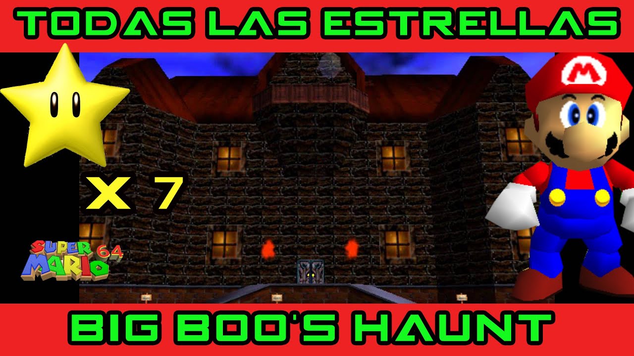 BIG BOO'S HAUNT - Las 7 ESTRELLAS (Guía Super Mario 64)
