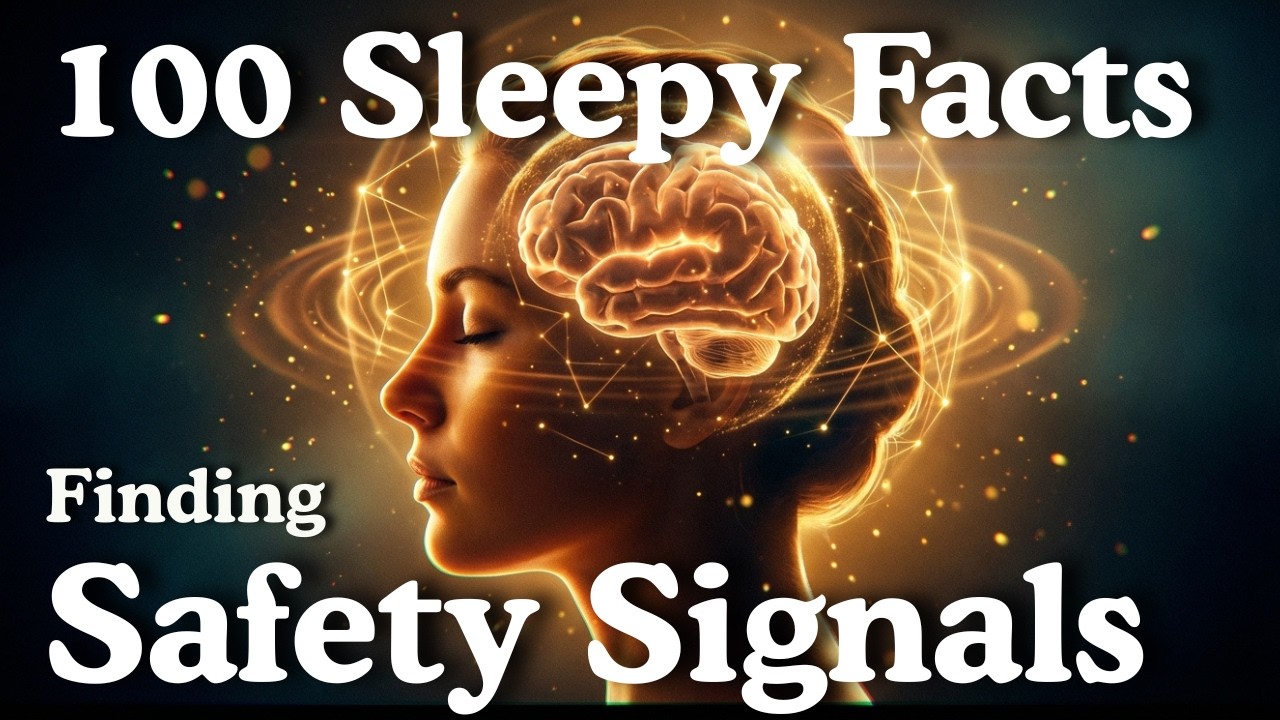 SAFETY SIGNALS in Your Brain: The Most Relaxing Facts to Fall Asleep