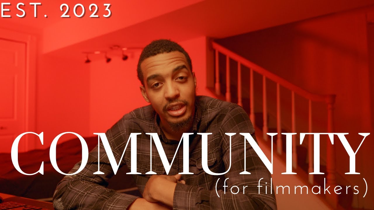 WHY YOU NEED COMMUNITY AS A FILMMAKER