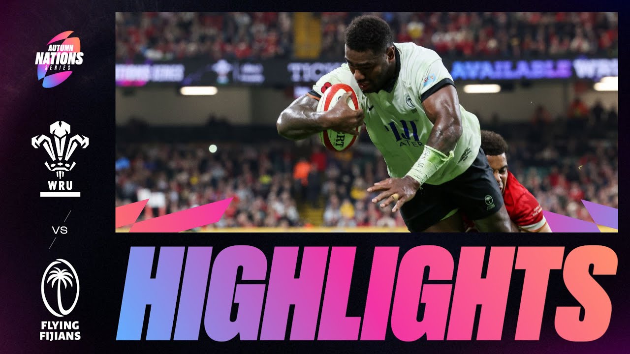 HIGHLIGHTS | WALES V FIJI | AUTUMN NATIONS SERIES