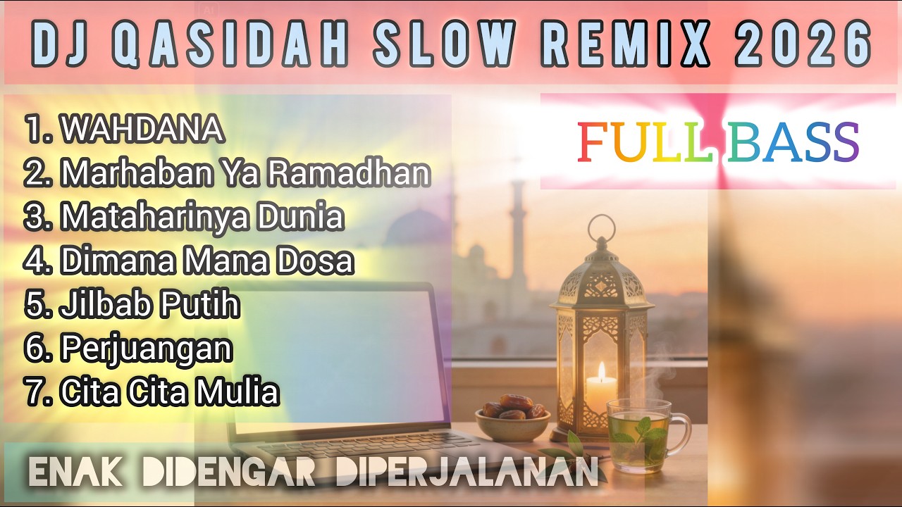 DJ Qasidah Slow Remix 2026 Full Bass | Teman Santai Malam Paling Enak Didengar