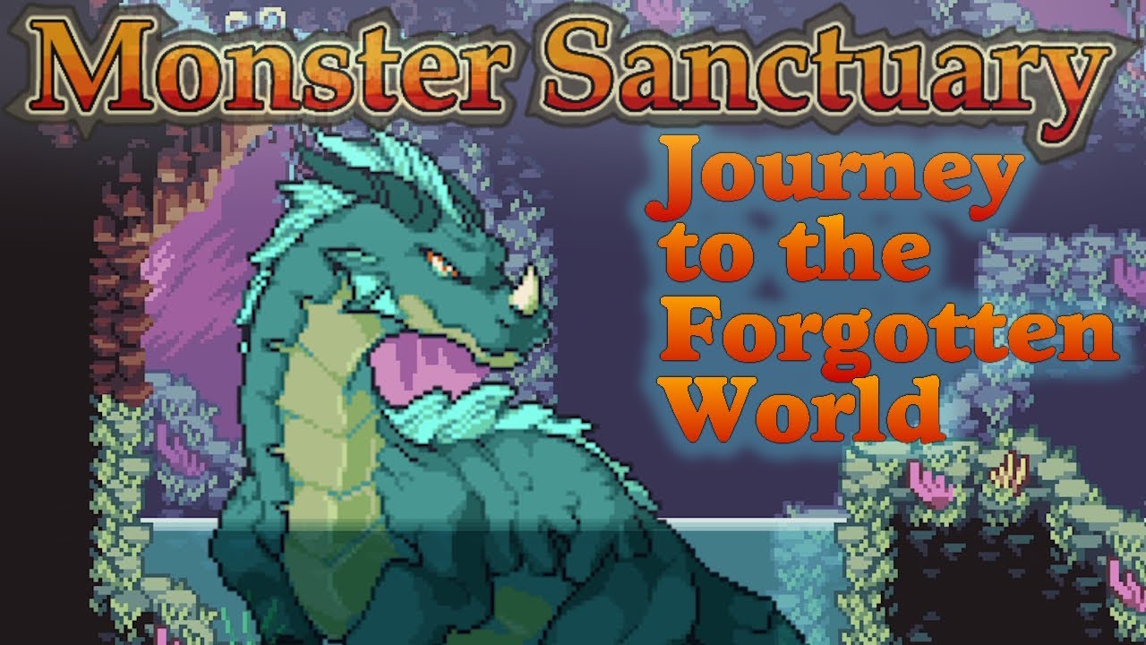 Monster Sanctuary 🐣 34 - Journey to the Forgotten World